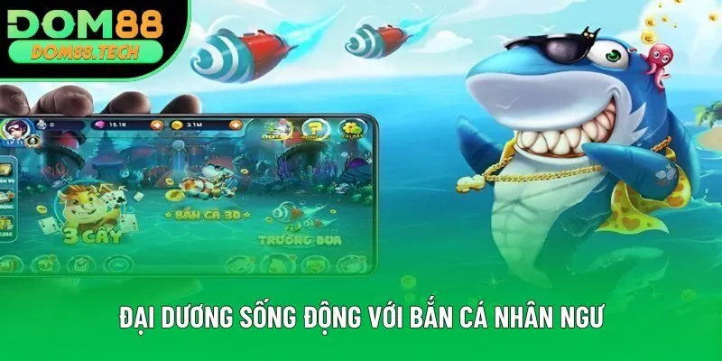 Đại dương sống động với bắn cá nhân ngư Đại dương sống động với bắn cá nhân ngư