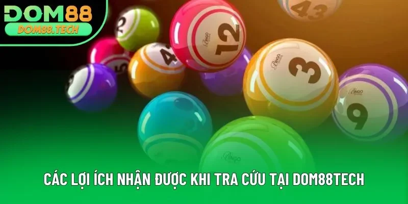 Các lợi ích nhận được khi tra cứu tại dom88tech Các lợi ích nhận được khi tra cứu tại dom88tech