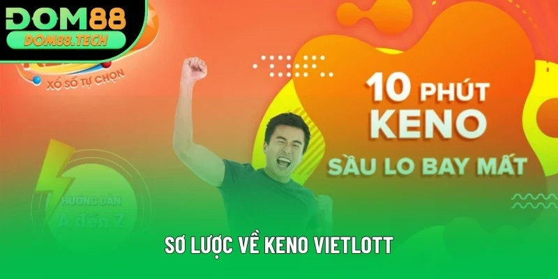 Sơ lược về Keno Vietlott Sơ lược về Keno Vietlott