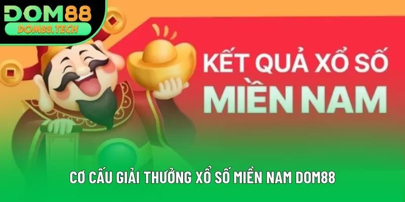 Cơ cấu giải thưởng xổ số miền Nam DOM88 Cơ cấu giải thưởng xổ số miền Nam DOM88