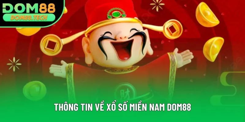 Thông tin về xổ số miền Nam DOM88 Thông tin về xổ số miền Nam DOM88